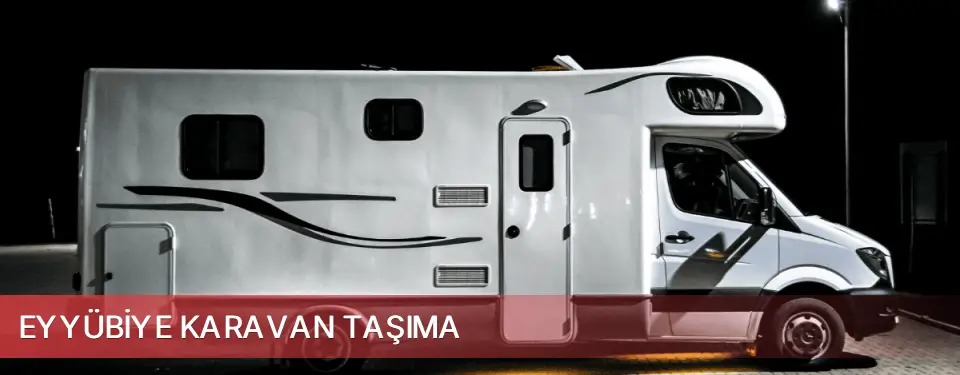 Eyyübiye İlçemi Karavan Taşıma
